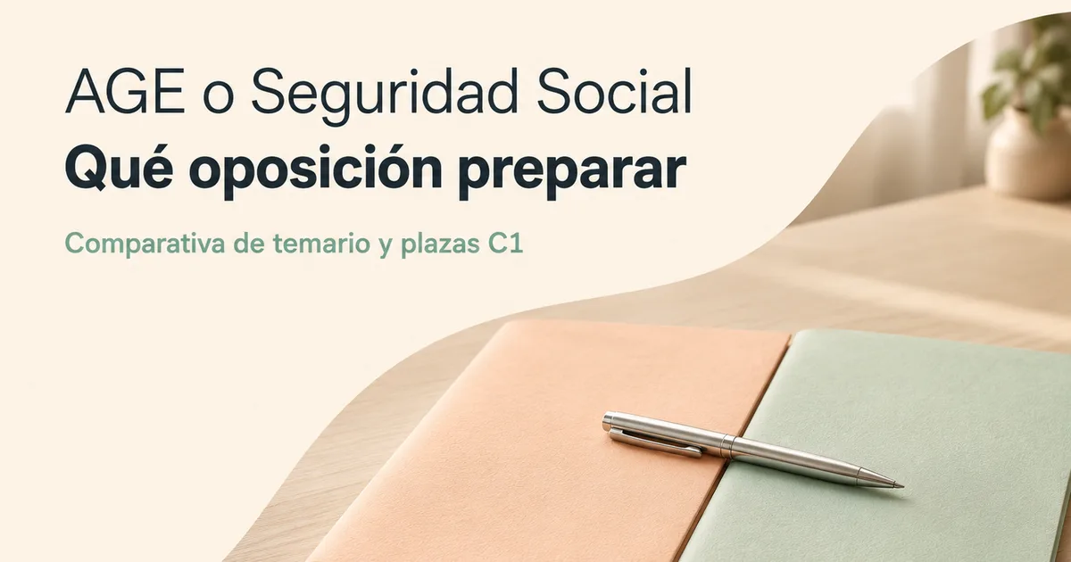 Comparativa entre oposiciones AGE y Seguridad Social C1 para elegir preparación