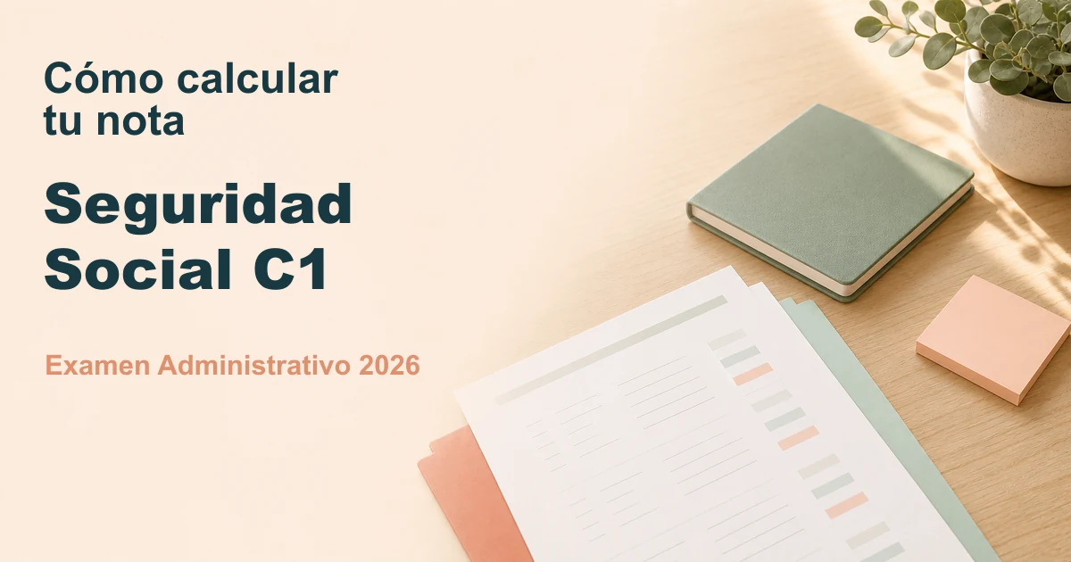 Calcular nota examen Administrativo Seguridad Social 2026 con plantilla oficial